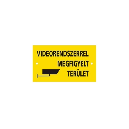 Videorendszerrel megfigyelt terület tábla